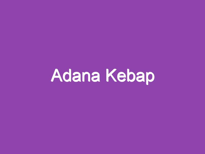 Adana Kebap