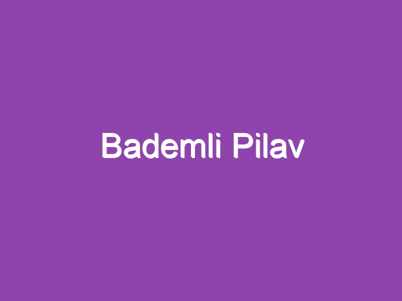 Bademli Pilav