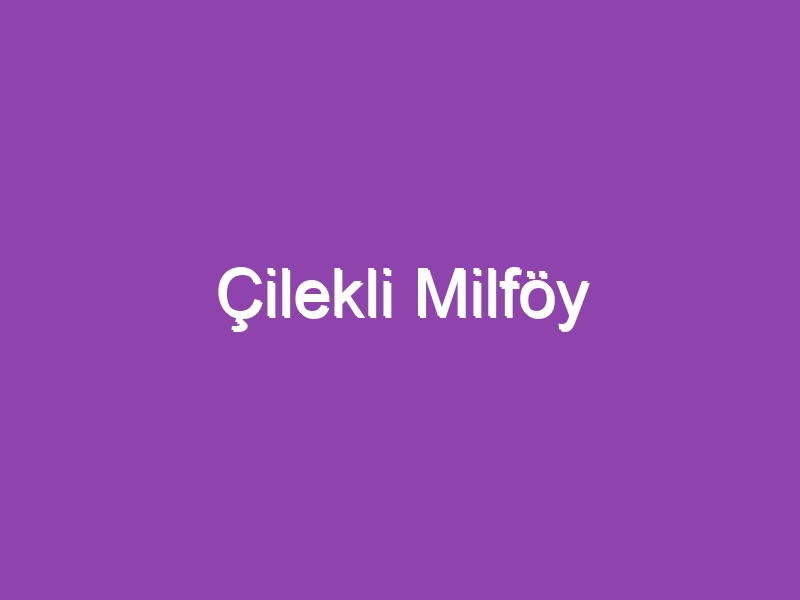 Çilekli Milföy