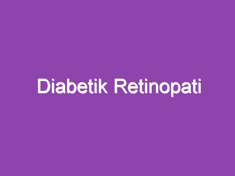 Diabetik Retinopati