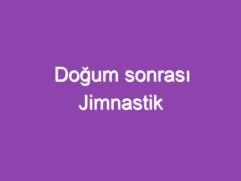 Doğum sonrası Jimnastik