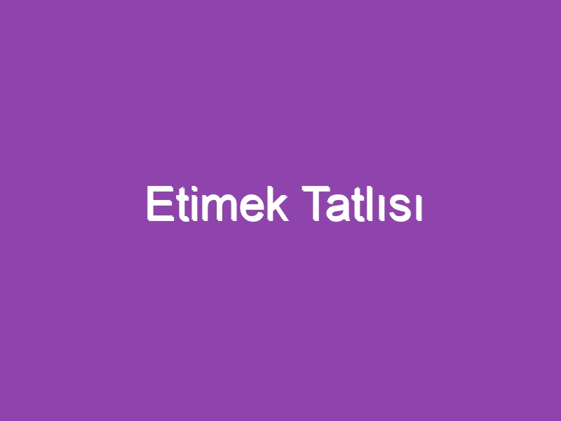 Etimek Tatlısı