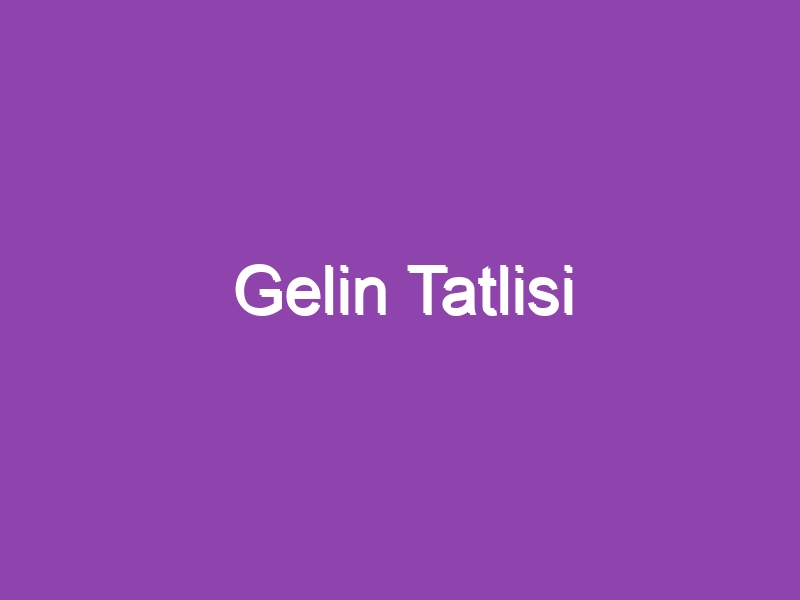 Gelin Tatlisi