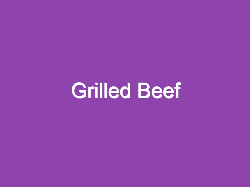 Grilled Beef