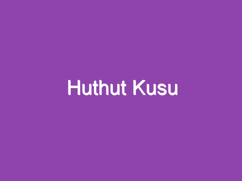 Huthut Kusu