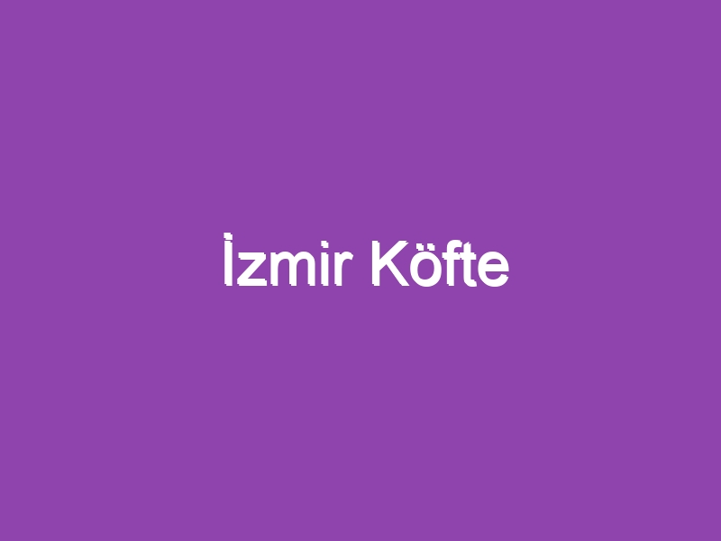 İzmir Köfte