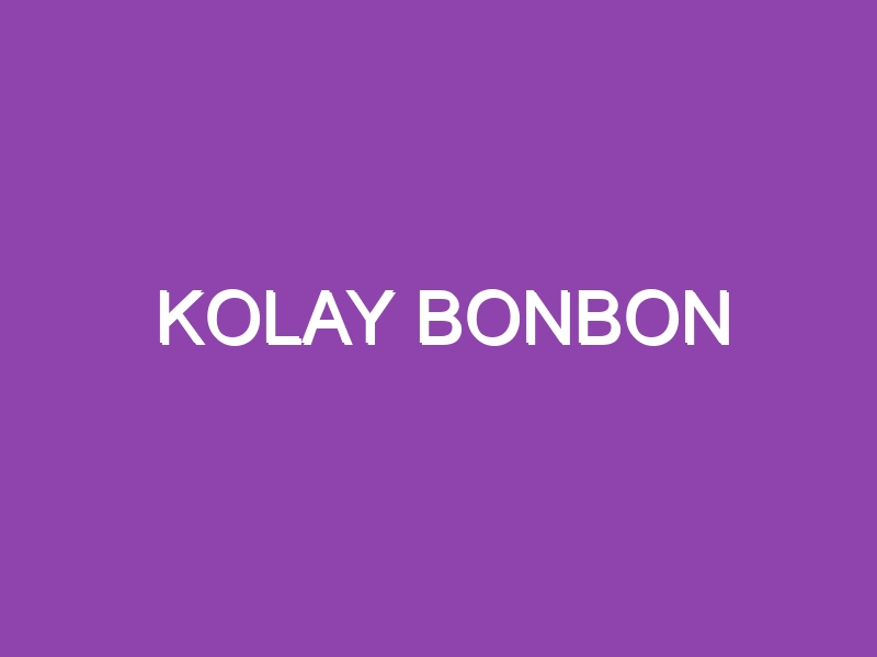 KOLAY BONBON