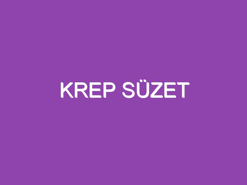 KREP SÜZET