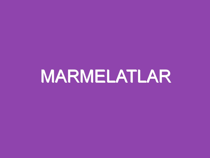 MARMELATLAR