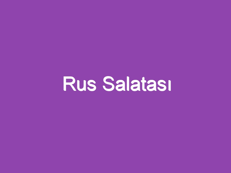 Rus Salatası