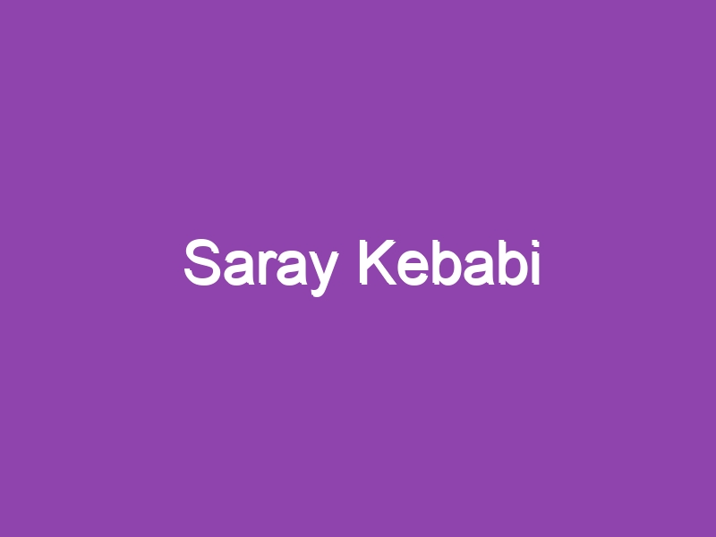 Saray Kebabi