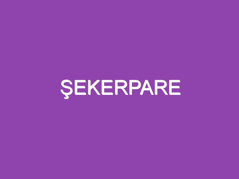 ŞEKERPARE