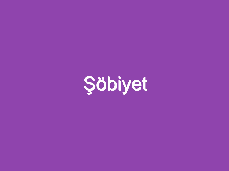 Şöbiyet