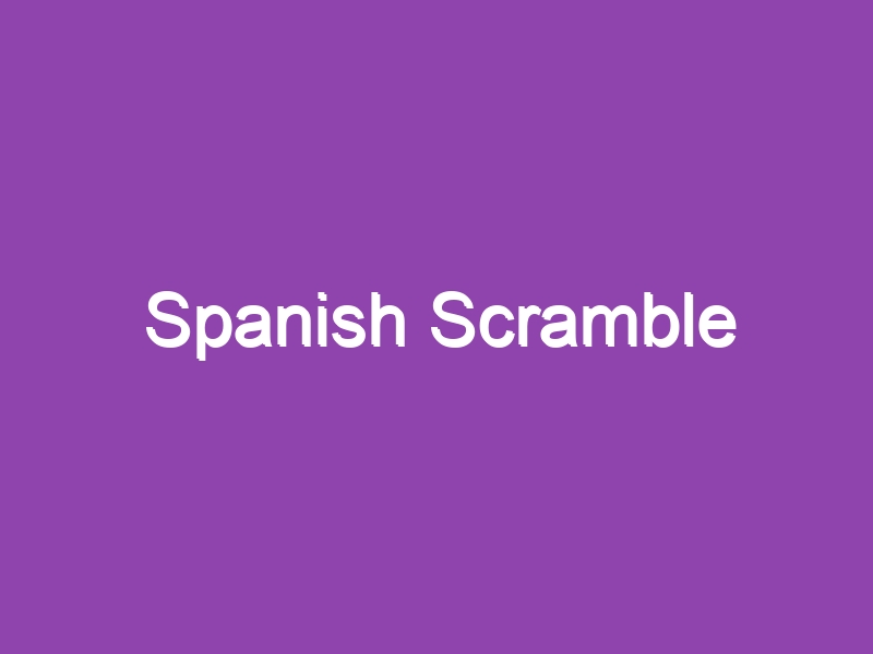 Spanish Scramble