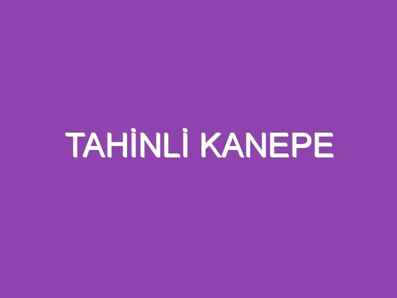 TAHİNLİ KANEPE