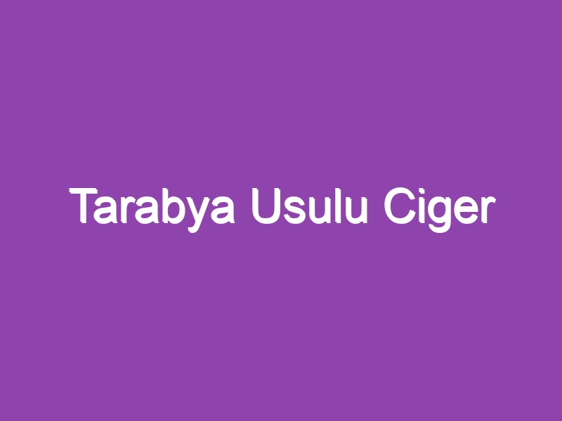 Tarabya Usulu Ciger