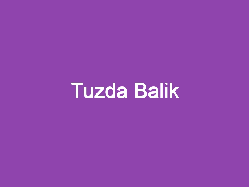 Tuzda Balik