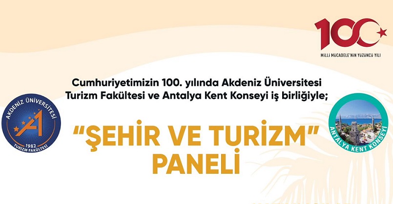 Turizm Sektörü, Akdeniz Üniversitesi ve Antalya Kent Konseyi’nin Düzenlediği Panelde Buluşuyor